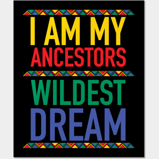 I Am My Ancestors Wildest Dream | African American | Black Lives Matter | Black History Posters and Art